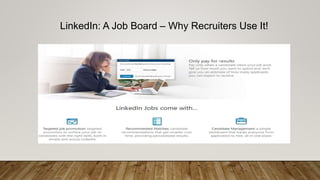 LinkedIn: A Job Board – Why Recruiters Use It!
 
