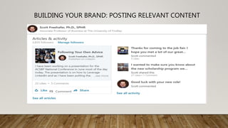 BUILDING YOUR BRAND: POSTING RELEVANT CONTENT
 