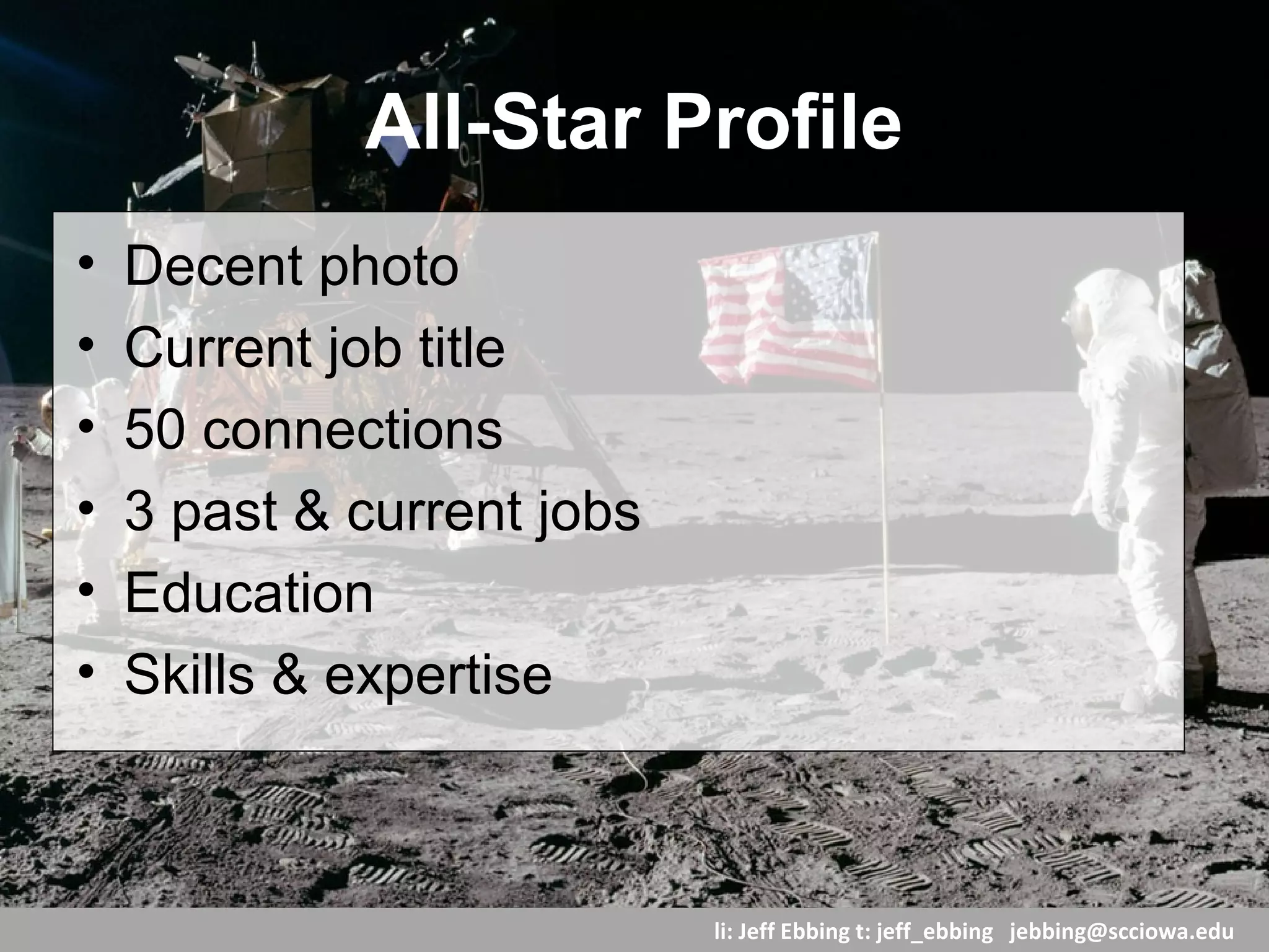 li: Jeff Ebbing t: jeff_ebbing jeffebbing101@gmail.com
Let’s connect
Jeff Ebbing, Marketing Guy
LI: Jeff Ebbing
T: jeff_ebbing
jeffebbing101@gmail.com
More Slideshare.net love
 