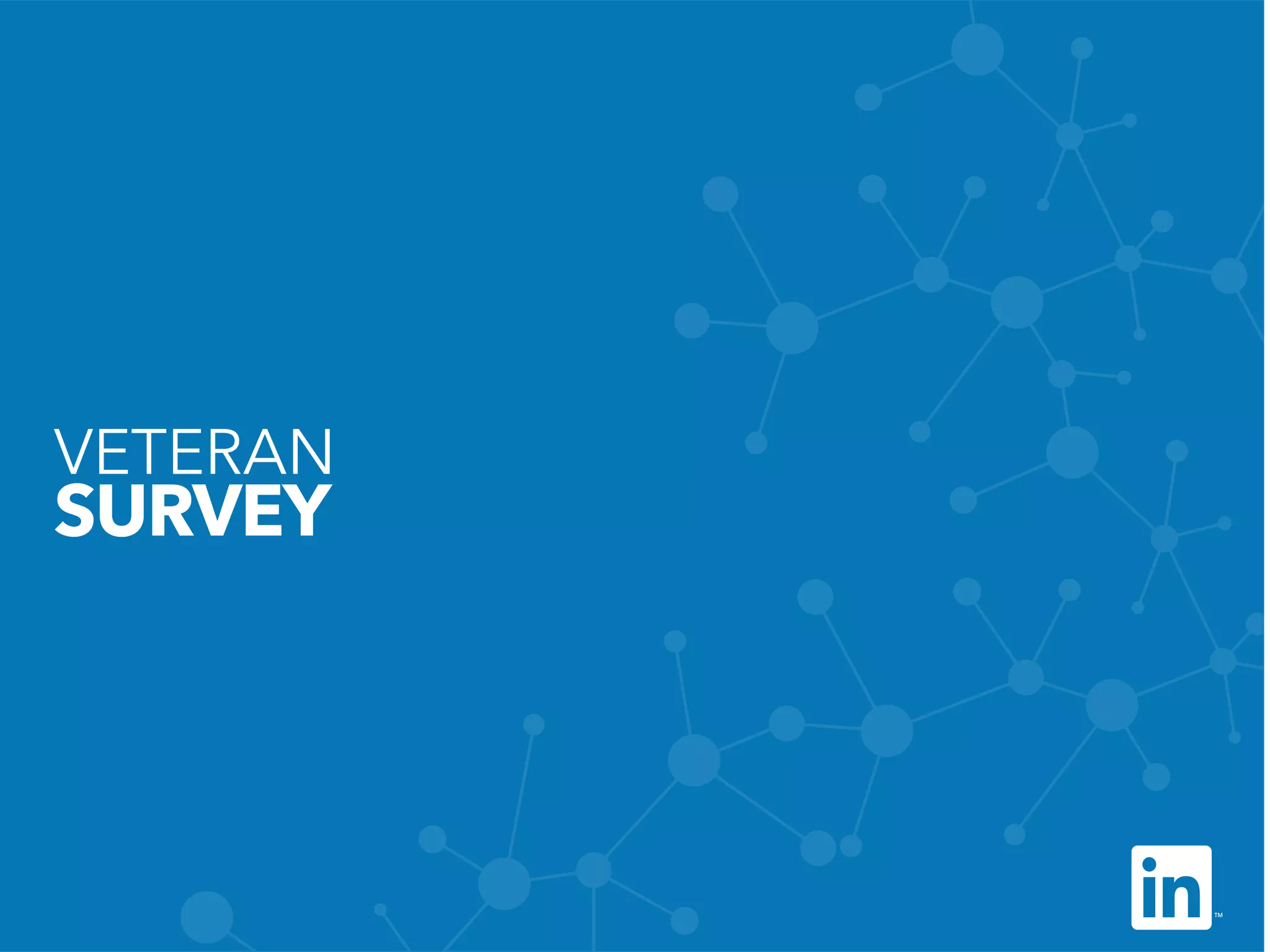 VETERAN
SURVEY
 
