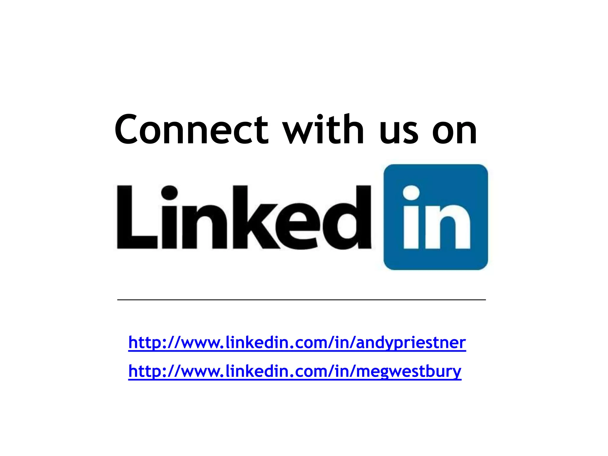 Connect with us on




http://www.linkedin.com/in/andypriestner
http://www.linkedin.com/in/megwestbury
 