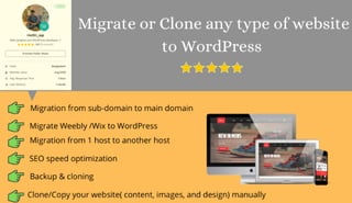 Migrate or clone/Copy any type of website to WordPress