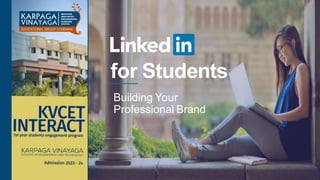 for Students
Building Your
Professional Brand
 