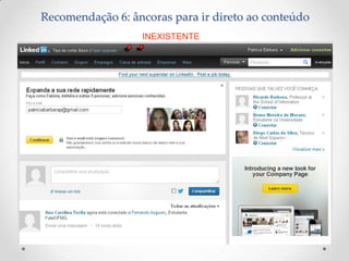 Recomendação 6: âncoras para ir direto ao conteúdo
                  INEXISTENTE
 