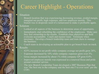 Career Highlight - Operations ,[object Object],[object Object],[object Object],[object Object],[object Object],[object Object],[object Object],[object Object],[object Object],[object Object],[object Object],[object Object]