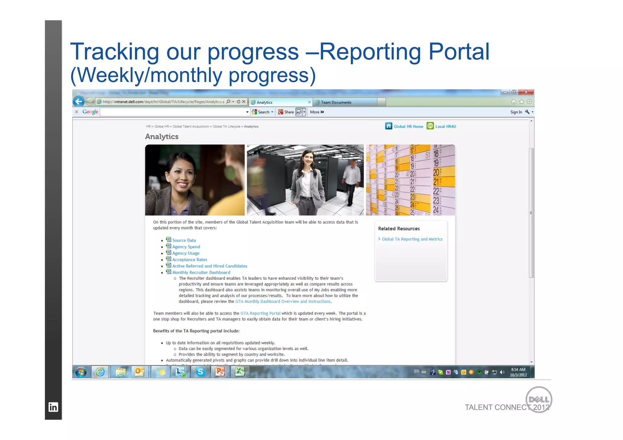 TALENT CONNECT 2012
Tracking our progress –Reporting Portal
(Weekly/monthly progress)
 