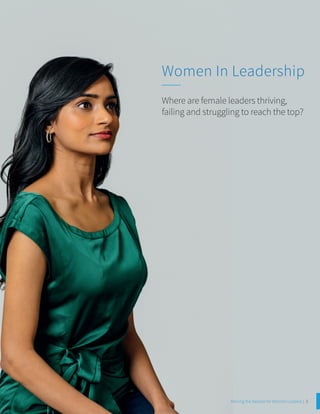 Where are female leaders thriving,
failing and struggling to reach the top?
Women In Leadership
Moving the Needle for Wome...