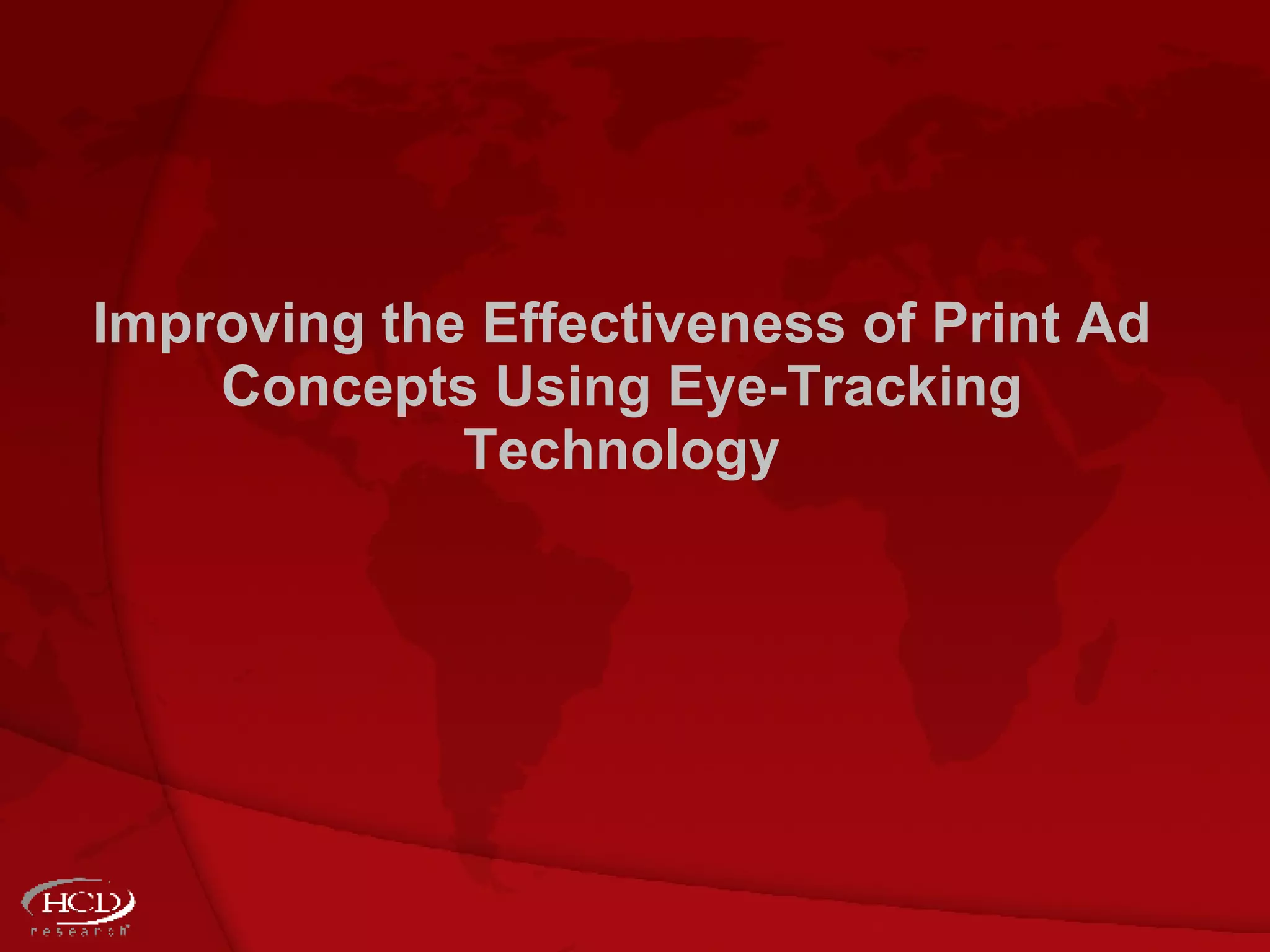 Improving the Effectiveness of Print Ad Concepts Using Eye-Tracking Technology 