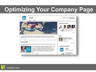 Optimizing Your Company Page
vreeland.com
 