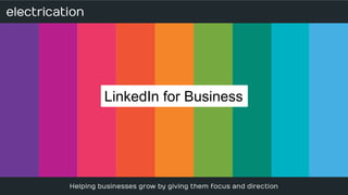 LinkedIn for Business 
 