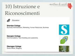 10) Istruzione e
Riconoscimenti
 