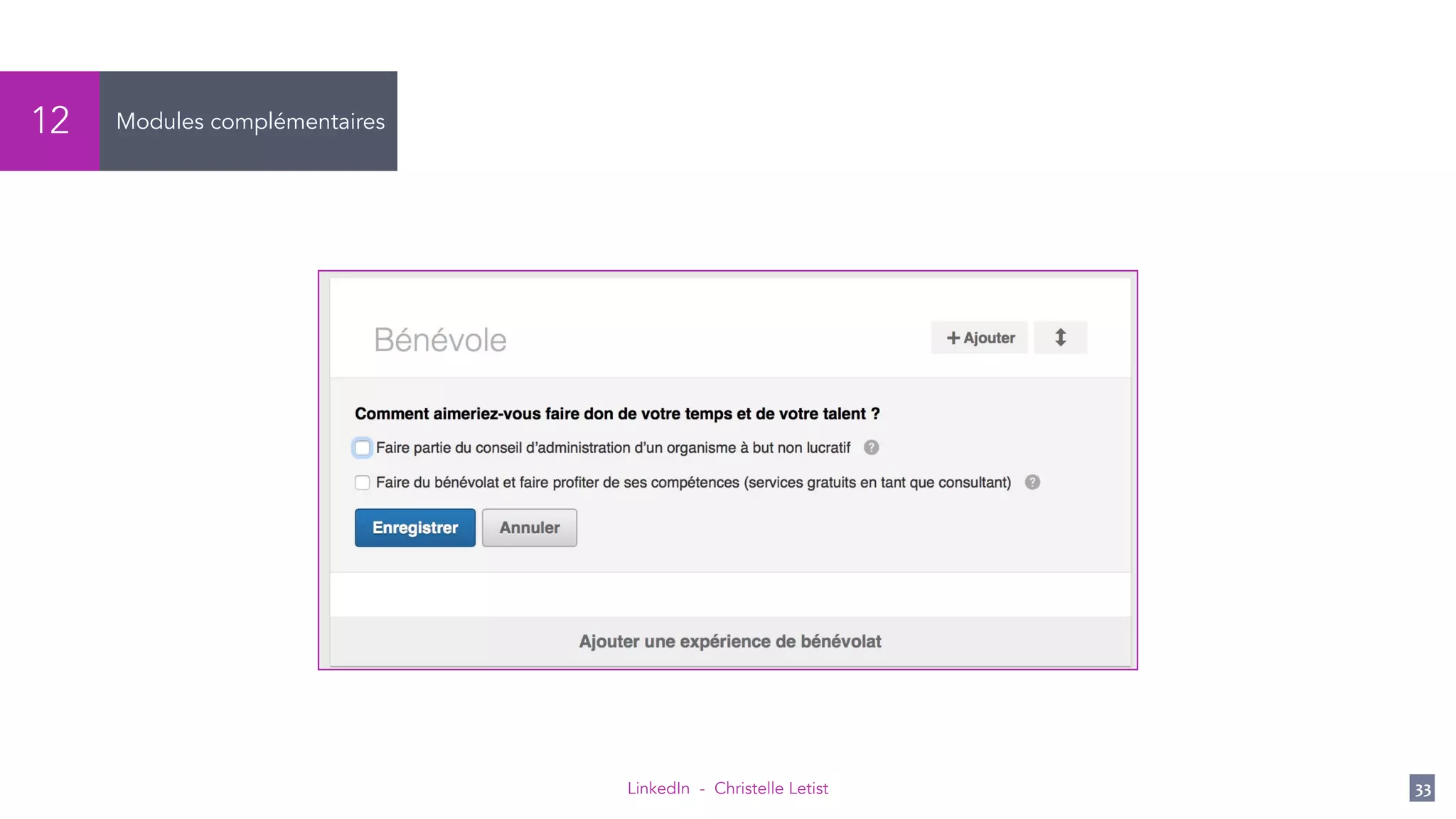 LinkedIn - Christelle Letist 33
Modules complémentaires12
 