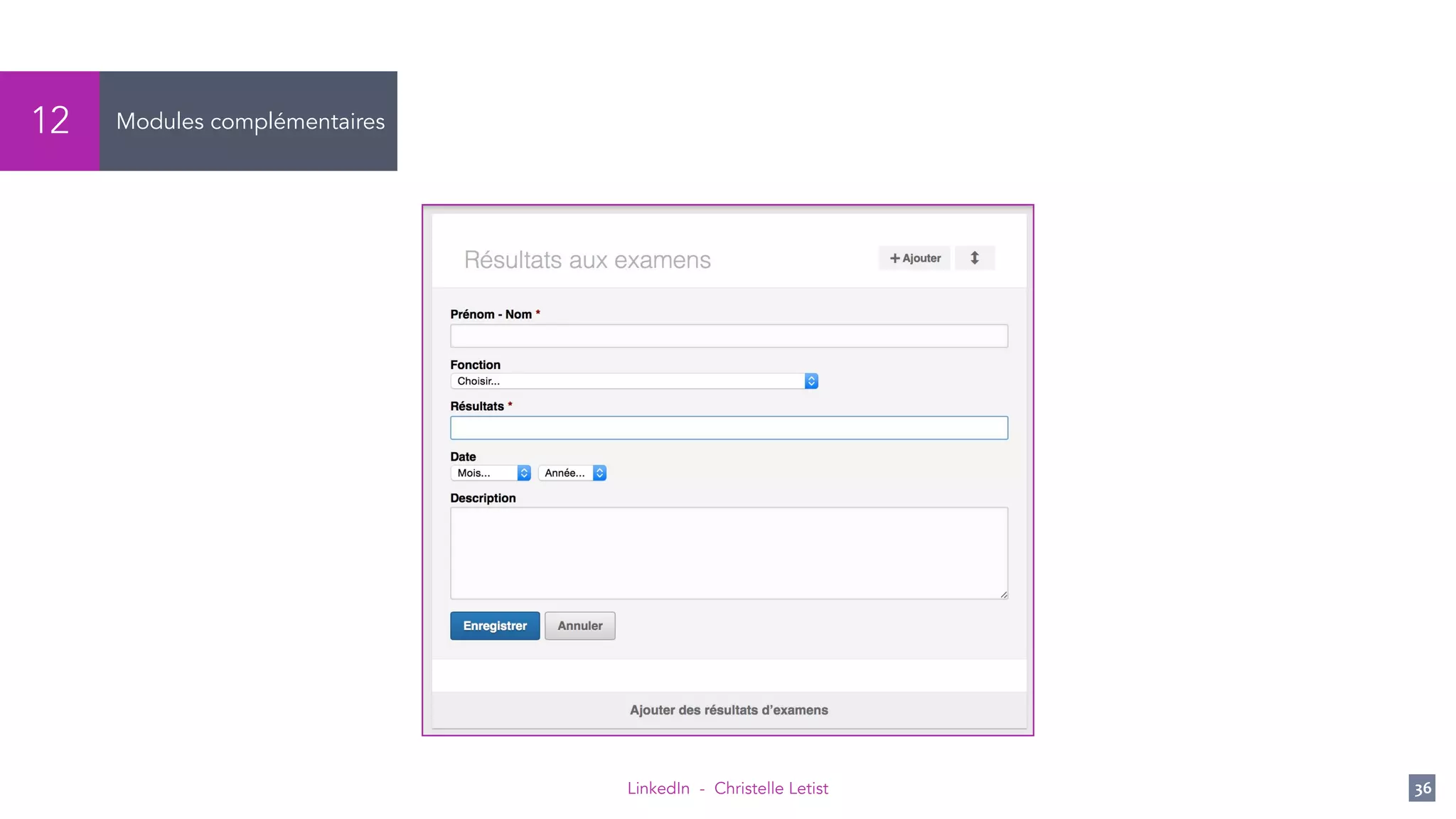 LinkedIn - Christelle Letist 36
Modules complémentaires12
 