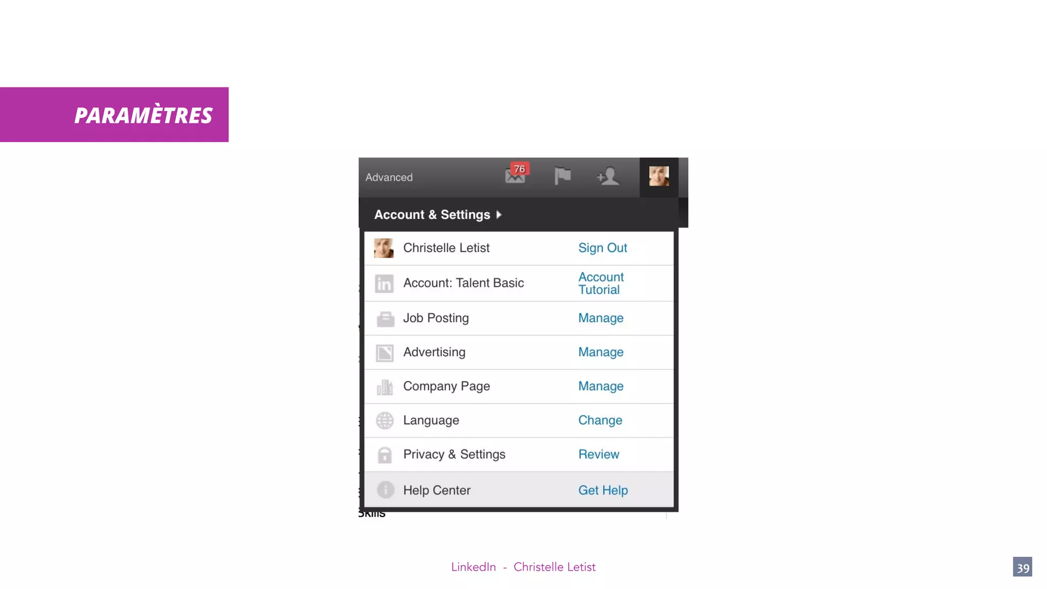 LinkedIn - Christelle Letist 39
PARAMÈTRES
 