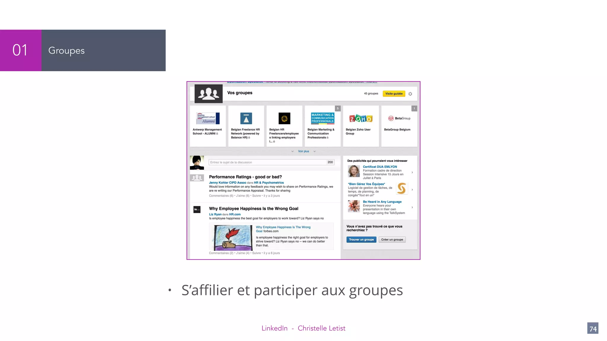 LinkedIn - Christelle Letist 74
Groupes01
• S’aﬃlier et participer aux groupes
 