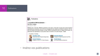 LinkedIn - Christelle Letist 25
Publications10
• Insérez vos publications
 