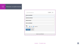 LinkedIn - Christelle Letist 37
Modules complémentaires12
 