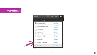 LinkedIn - Christelle Letist 42
PARAMÈTRES
 