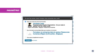 LinkedIn - Christelle Letist 46
PARAMÈTRES
 