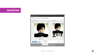 LinkedIn - Christelle Letist 52
PARAMÈTRES
 