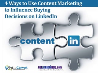 4 Ways to Use Content Marketing
to Influence Buying
Decisions on LinkedIn

content

 