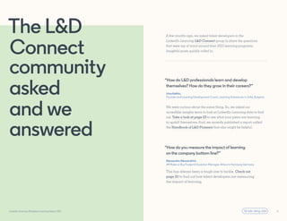 LinkedIn Learning Workplace Learning Report 2021 11
The L&D
Connect
community
asked
and we
answered
A few months ago, we a...