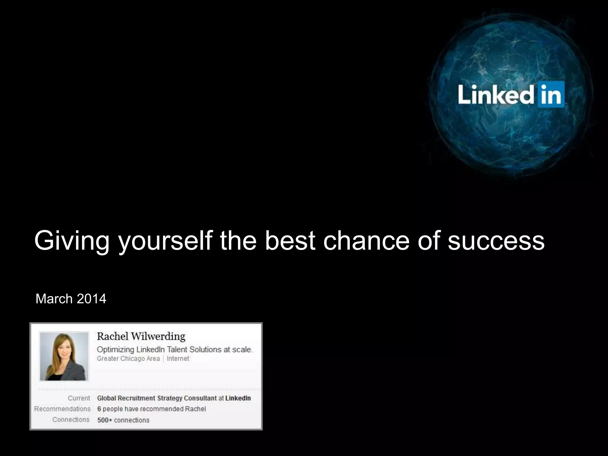 Giving yourself the best chance of success 
March 2014 
 
