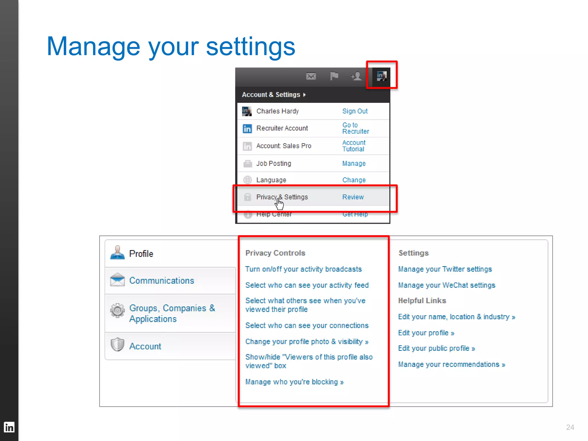 Manage your settings 
24 
 
