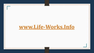 www.Life-Works.Info
 