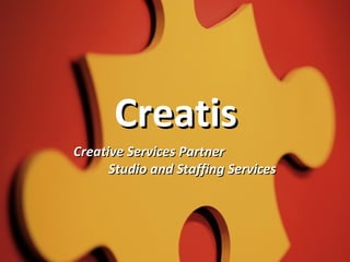 Creatis  Creative Services Partner Studio and Staffing Services 