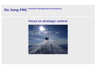 Focus on strategic control 