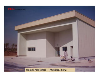 Project: Park office Photo No. 2 of 2
FRJJ TECHNICAL INC.
 