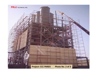 Project: CCC PAREX Photo No. 2 of 3
FRJJ TECHNICAL INC.
 