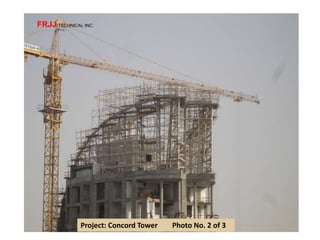 Project: Concord Tower Photo No. 2 of 3
FRJJ TECHNICAL INC.
 