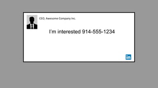 CEO, Awesome Company Inc.
I’m interested 914-555-1234
 
