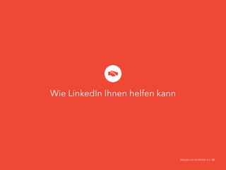 Wie LinkedIn Ihnen helfen kann
Akquise von Studenten 2.0 33
 