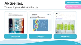 33
weisstechnik Eppendorf
Aktuelles.
Thementage und Geschehnisse.
weisstechnik
LinkedIn
Content
cm Themenabend
LinkedIn-Special
 
