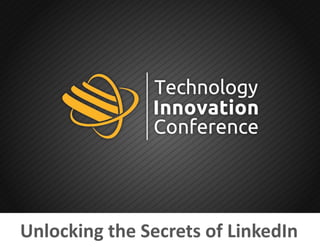 Unlocking the Secrets of LinkedIn
 