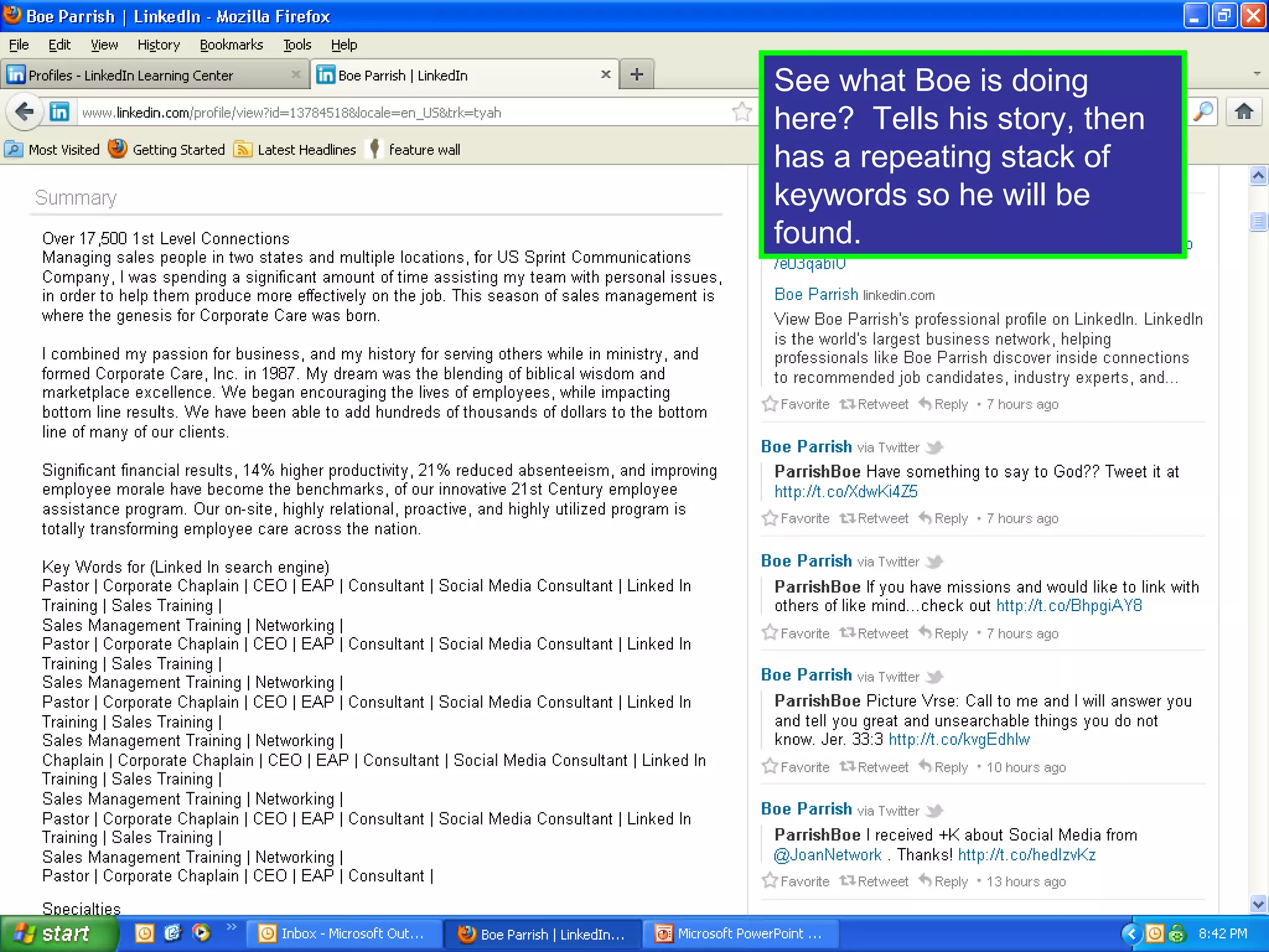 See what Boe is doing
here? Tells his story, then
has a repeating stack of
keywords so he will be
found.
 