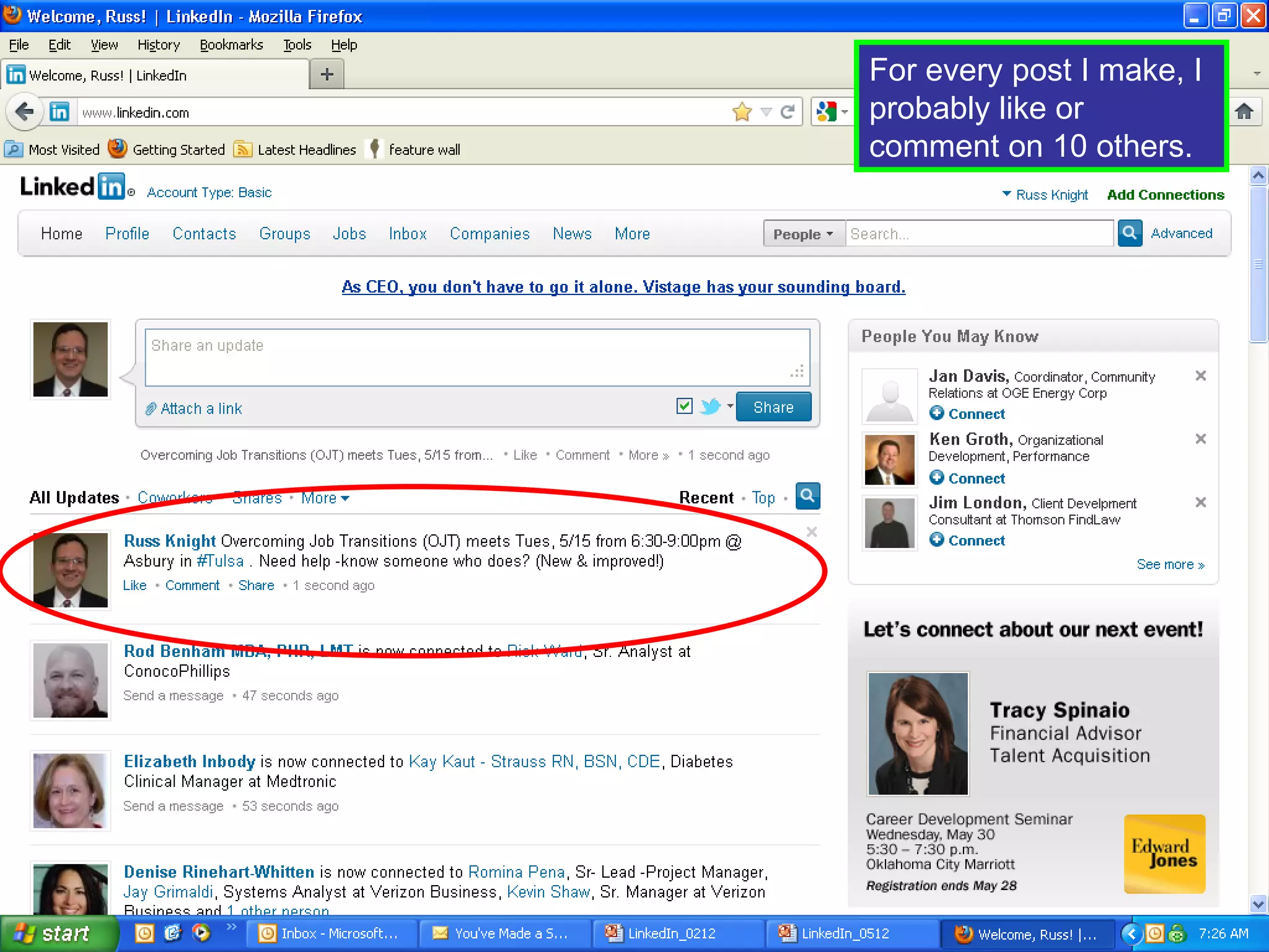 For every post I make, I
probably like or
comment on 10 others.
 