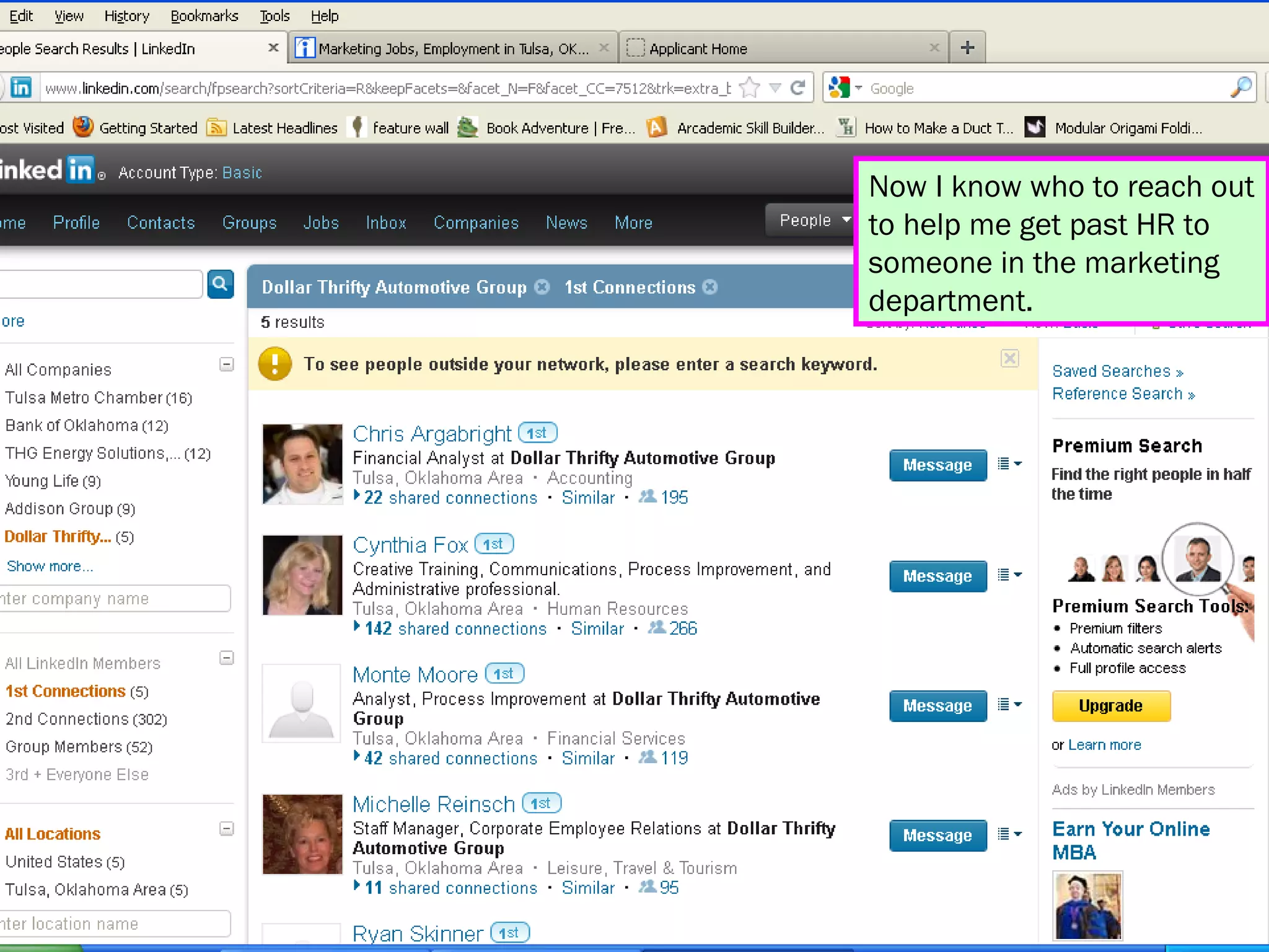 Now I know who to reach out
to help me get past HR to
someone in the marketing
department.
 