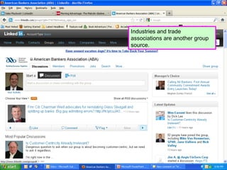 Industries and trade
associations are another group
source.
 