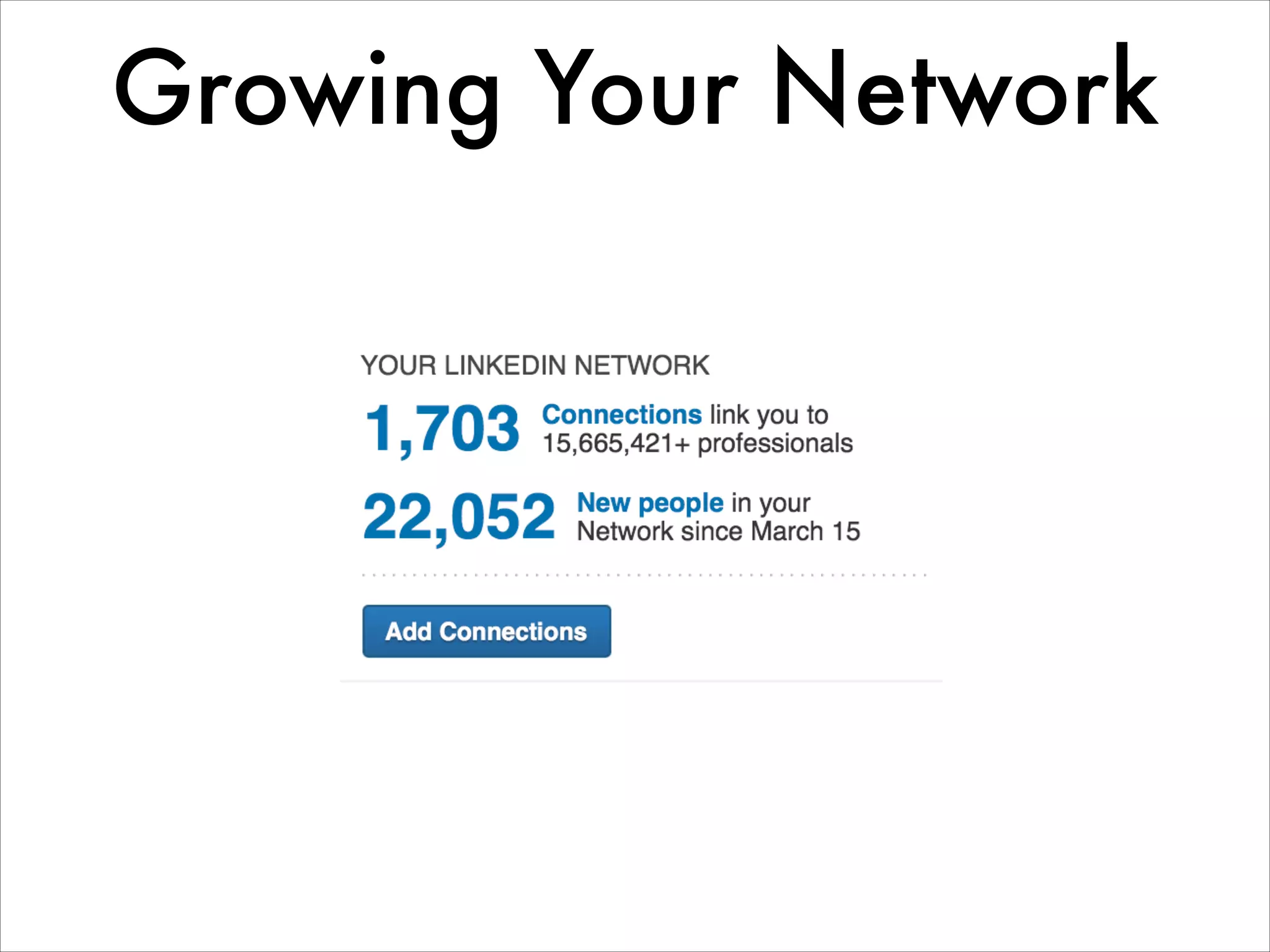 Growing Your Network
 