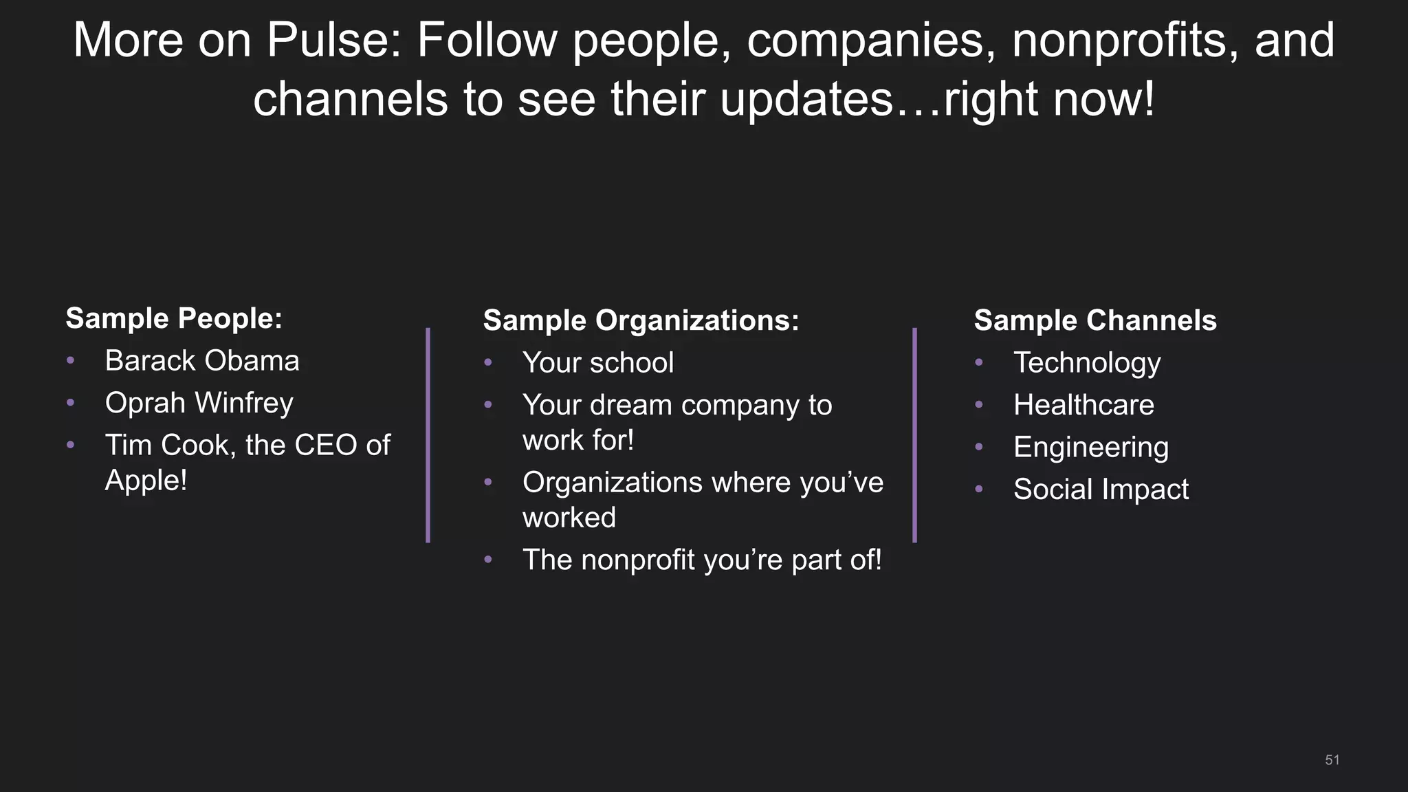 51
Gain more general professional knowledge on
LinkedIn, like interview skills
 