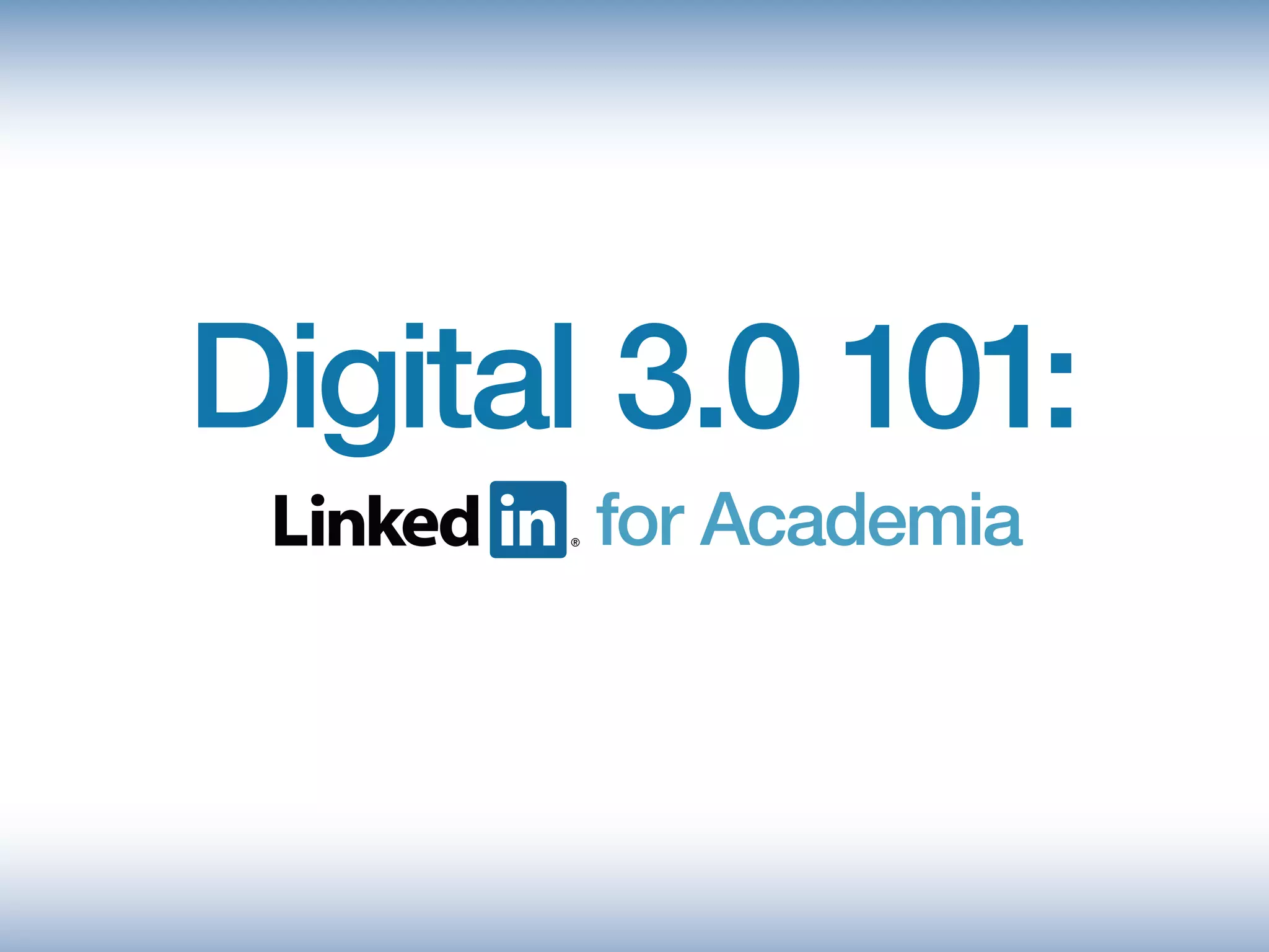 LinkedIn 101 for Academia