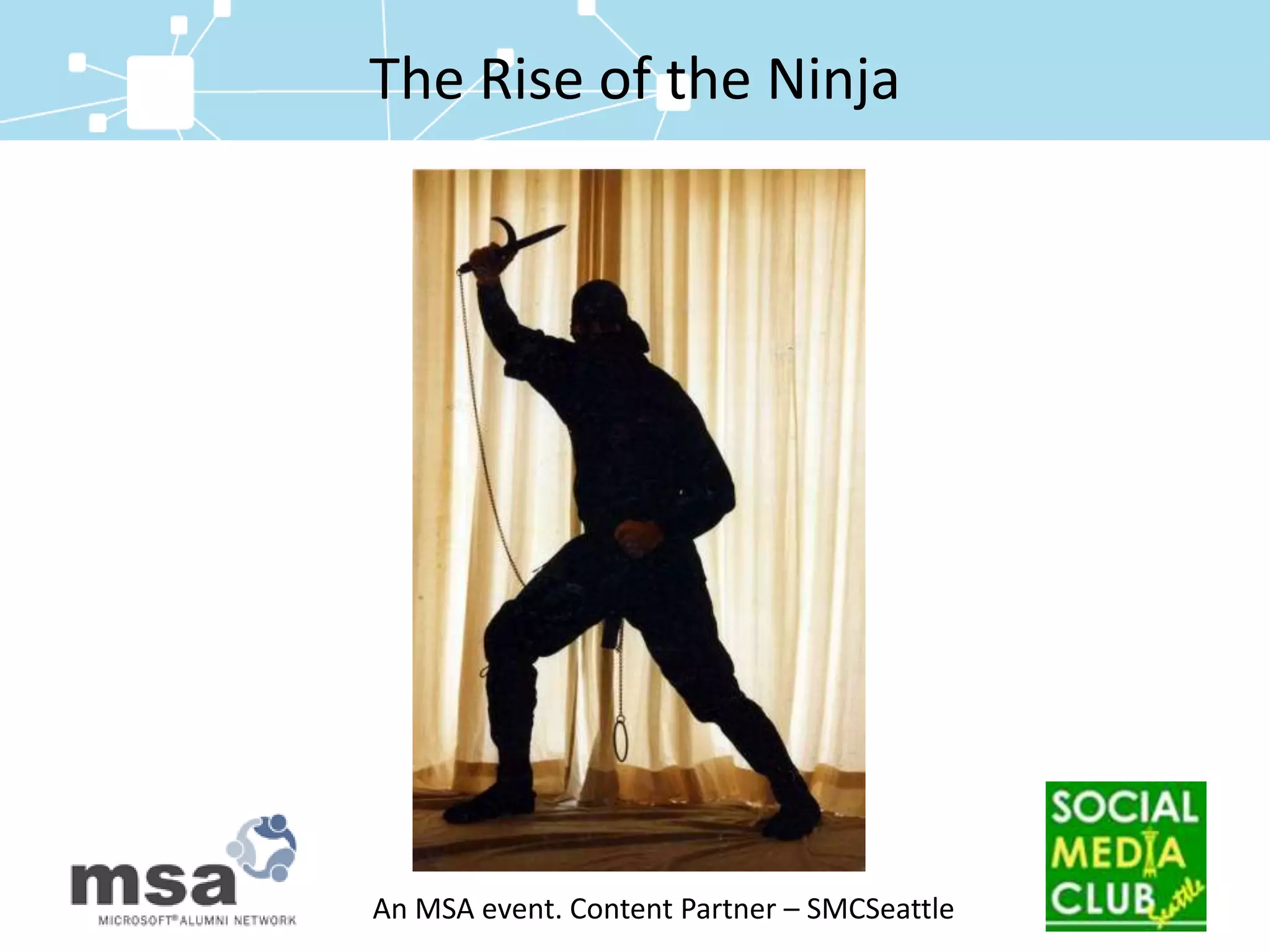 The Rise of the Ninja