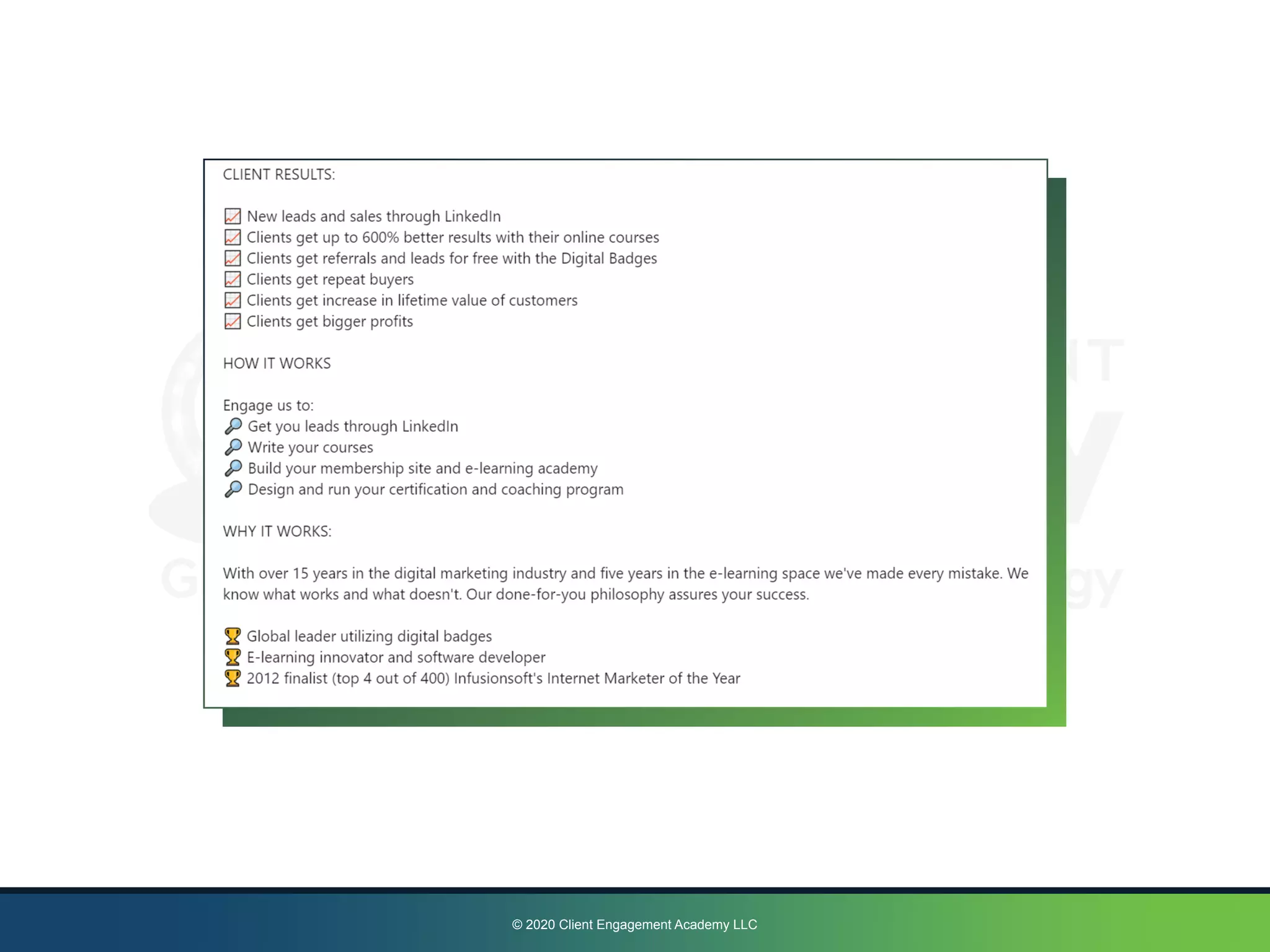 © 2020 Client Engagement Academy LLC
 