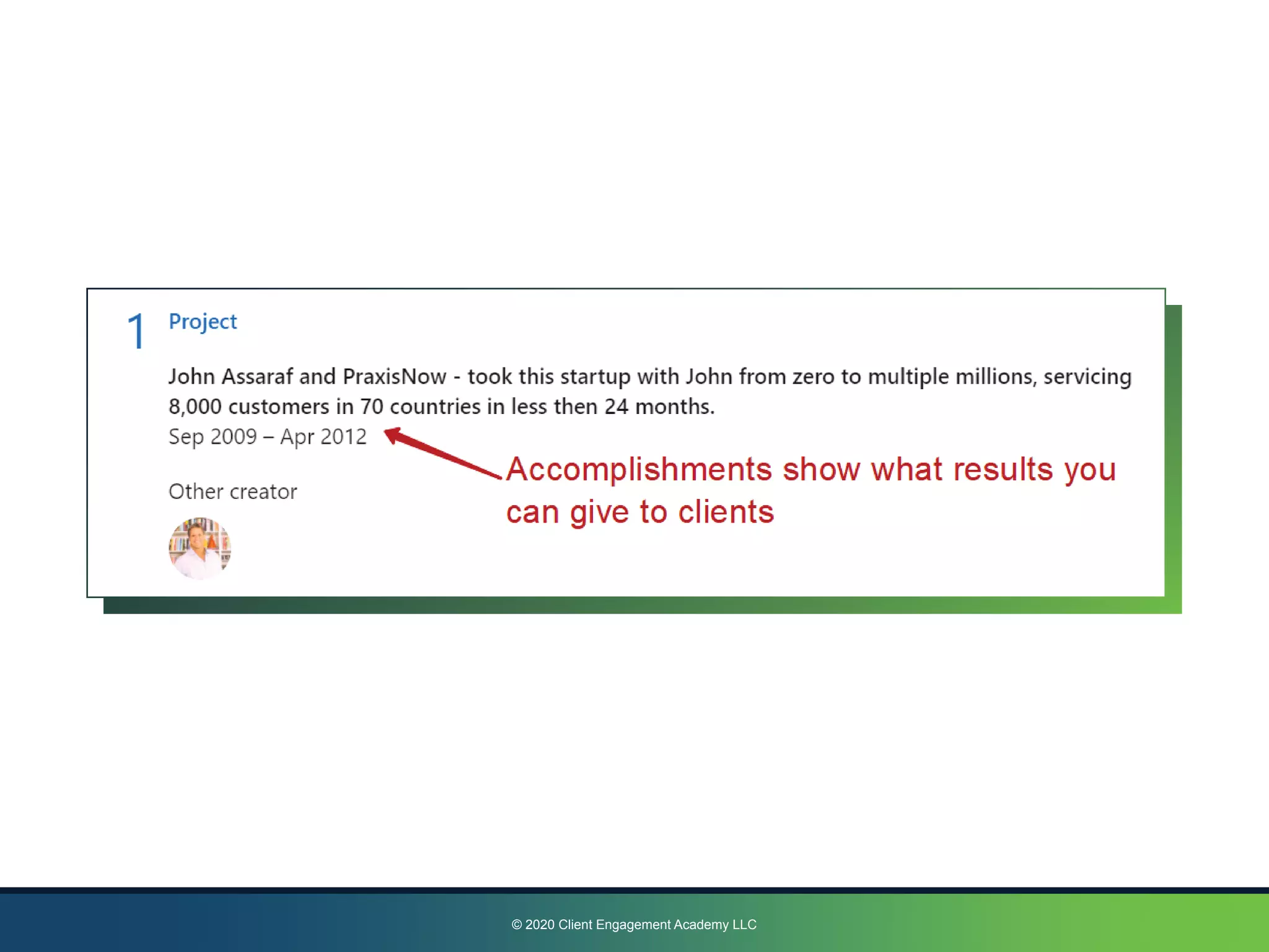 © 2020 Client Engagement Academy LLC
 