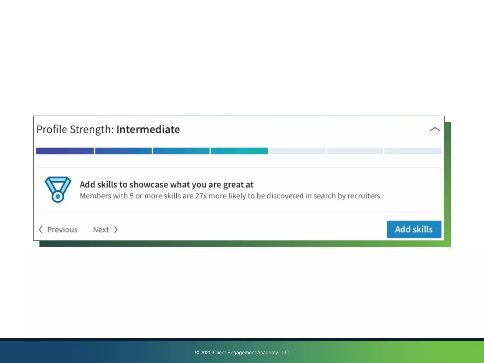 © 2020 Client Engagement Academy LLC
 