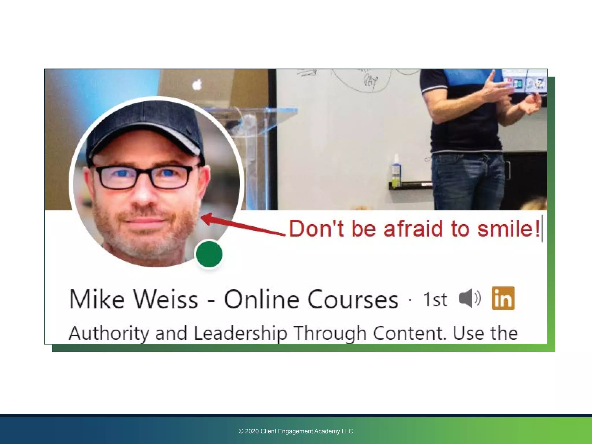 © 2020 Client Engagement Academy LLC
 